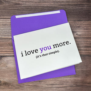 I Love You More. (It's That Simple) Card