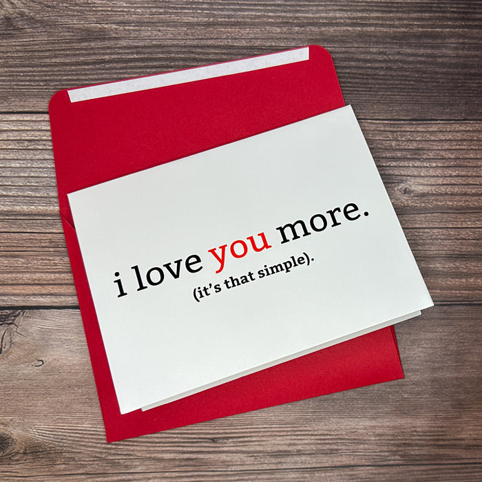 I Love You More. (It's That Simple) Card