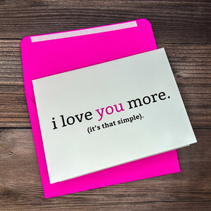 I Love You More. (It's That Simple) Card