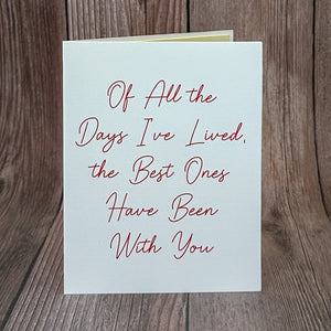 Of All the Days I've Lived, The Best Ones Have Been With You Card (Version 2)