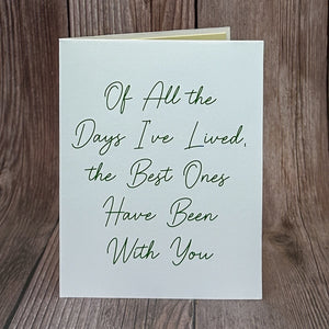 Of All the Days I've Lived, The Best Ones Have Been With You Card (Version 2)