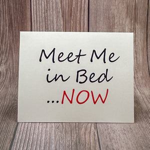 Meet Me in Bed...Now Card