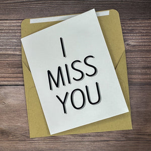 I Miss You Card