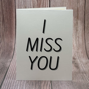 I Miss You Card