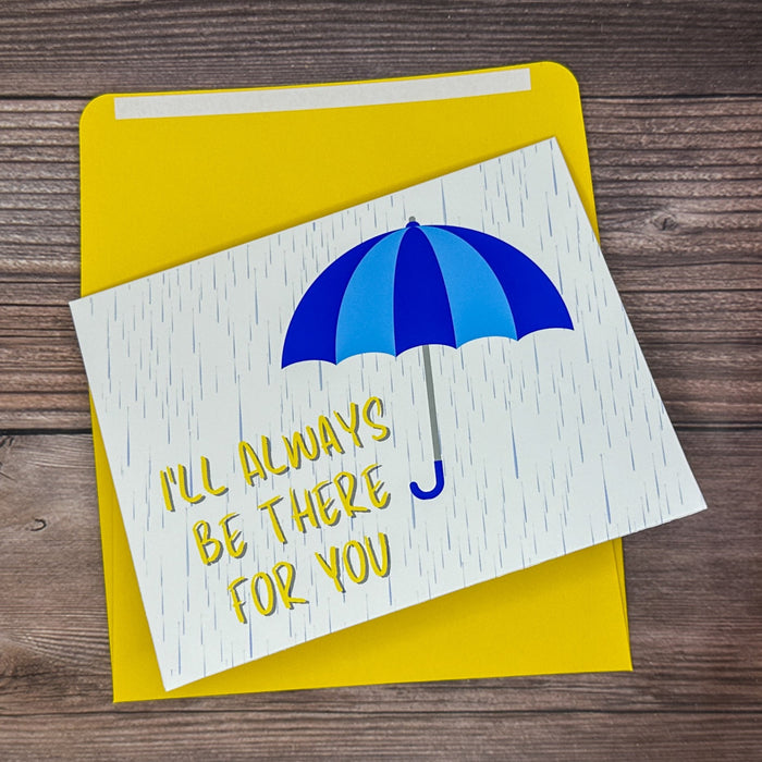 I'll Always Be There for You Card