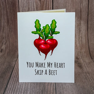 You Make My Heart Skip a Beet Card