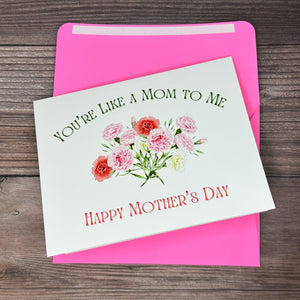 You're Like a Mom to Me Mother's Day Card