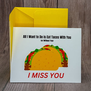 I Miss You Taco Card