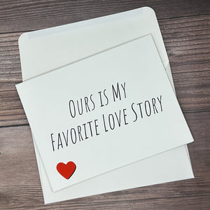 Ours Is My Favorite Love Story Card