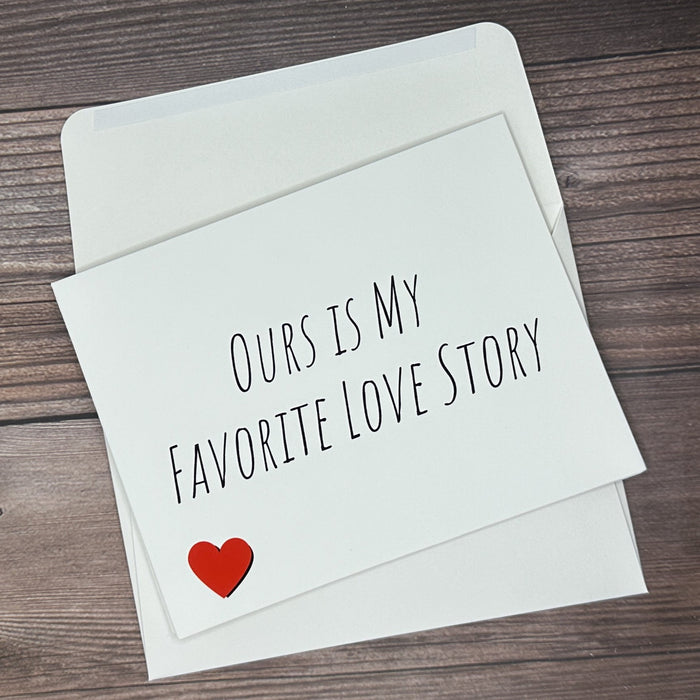 Ours Is My Favorite Love Story Card