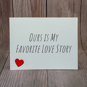 Ours Is My Favorite Love Story Card