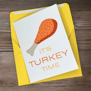 It's Turkey Time Card