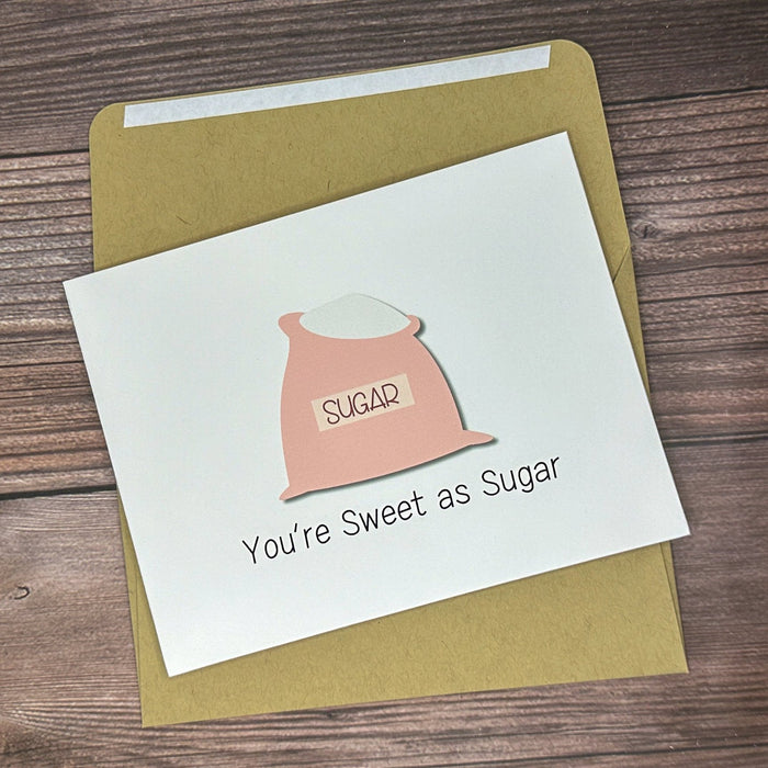 You're Sweet as Sugar Card