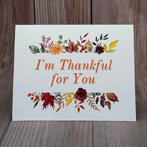 I'm Thankful for You Card