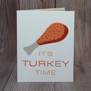 It's Turkey Time Card