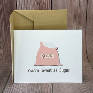 You're Sweet as Sugar Card