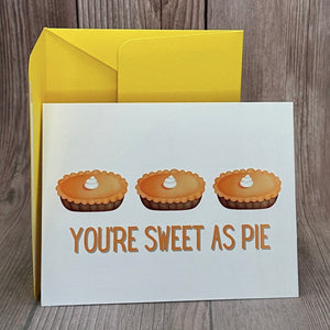 You're Sweet as Pie Card