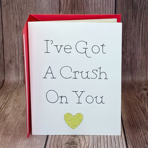 I’ve Got a Crush on You Card