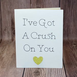 I’ve Got a Crush on You Card