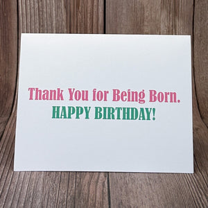 Thanks for Being Born Birthday Card