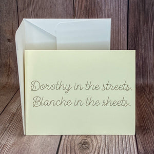 Dorothy in the Streets and Blanche in the Sheets Card