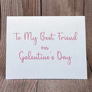 To My Best Friend on Galentine's Day