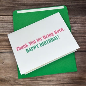 Thanks for Being Born Birthday Card