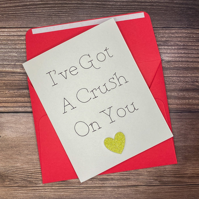 I’ve Got a Crush on You Card