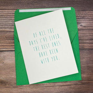 Of All the Days I've Lived, The Best Ones Have Been With You Card (Version 1)